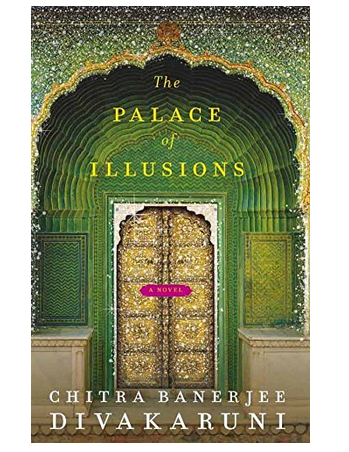 Book Review: Palace Of Illusions by Chitra Bannerjee&nbsp;Divakaruni