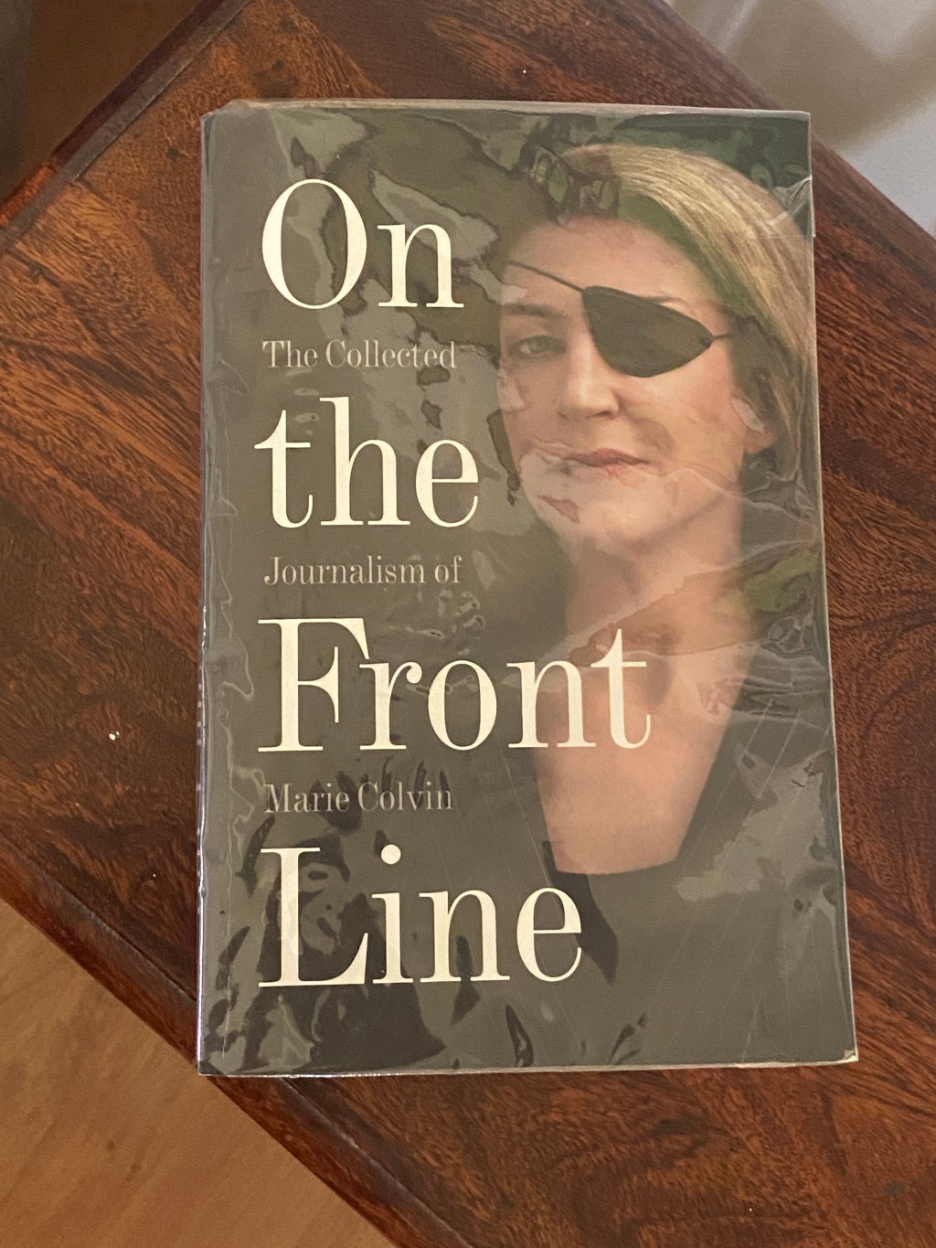 Book Review: On the Front Lines: The Collected Journalism of Marie&nbsp;Colvin