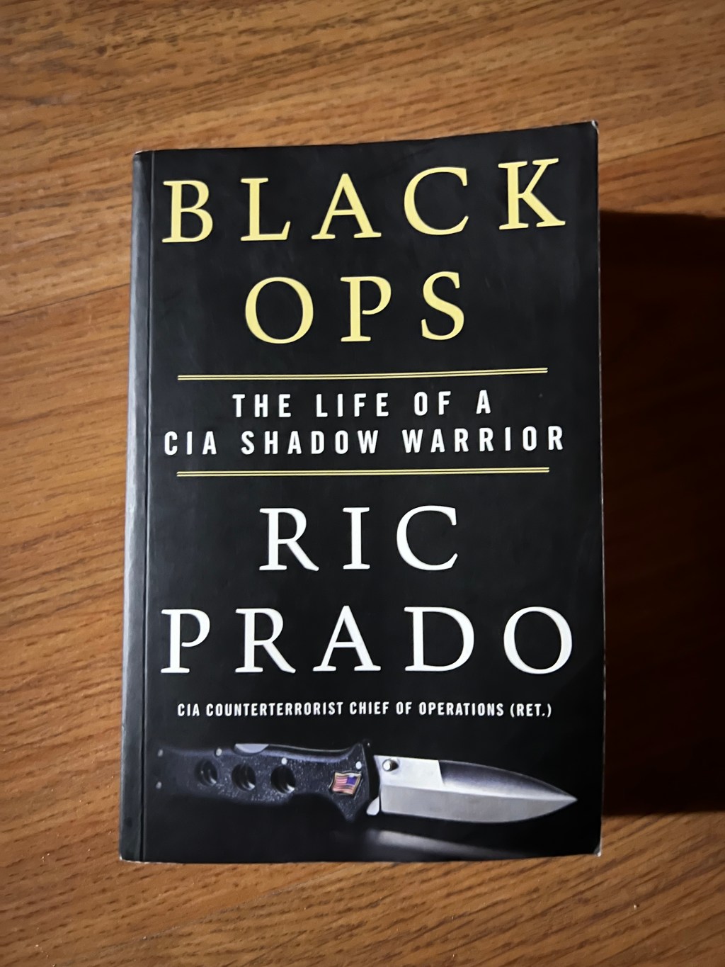 BOOK REVIEW: BLACK OPS THE LIFE OF A SHADOW CIA WARRIOR BY RIC&nbsp;PRADO