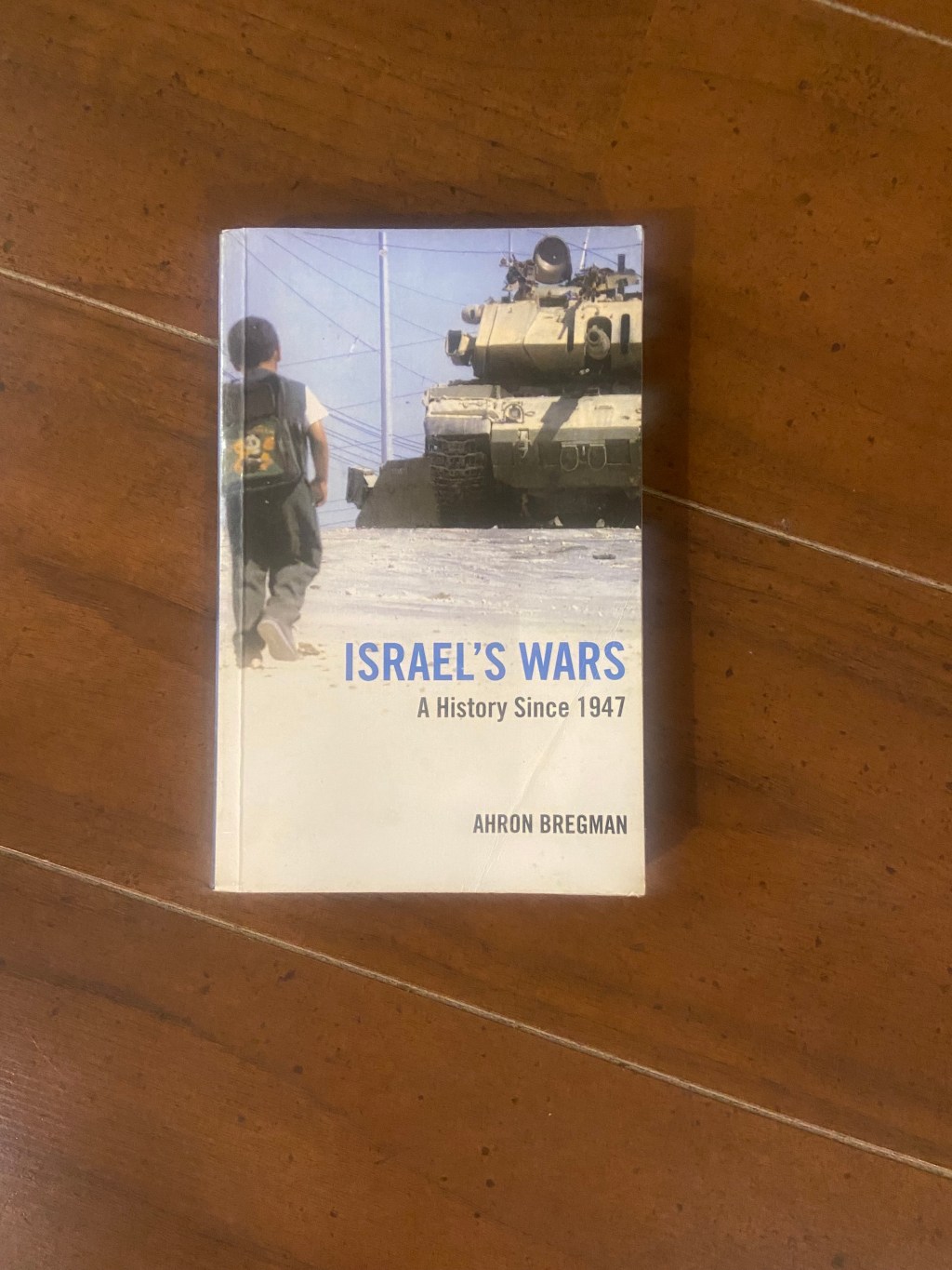 BOOK REVIEW: ISRAEL’S WARS -A HISTORY SINCE 1947 (2ND EDITION) BY AHRON&nbsp;BREGMAN